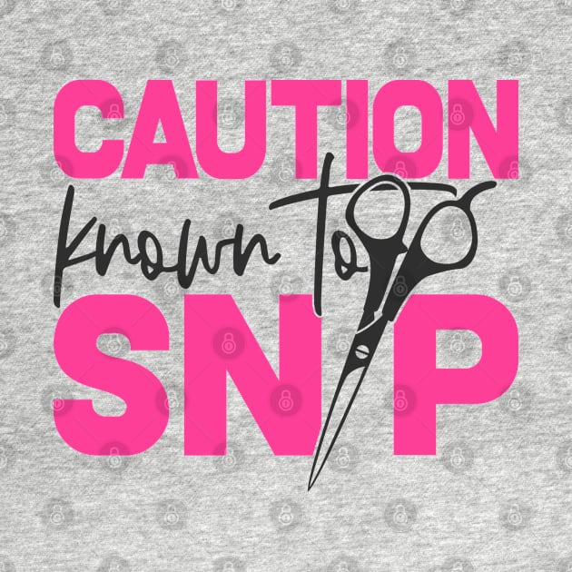 Caution Known To Snip by AnnMarie